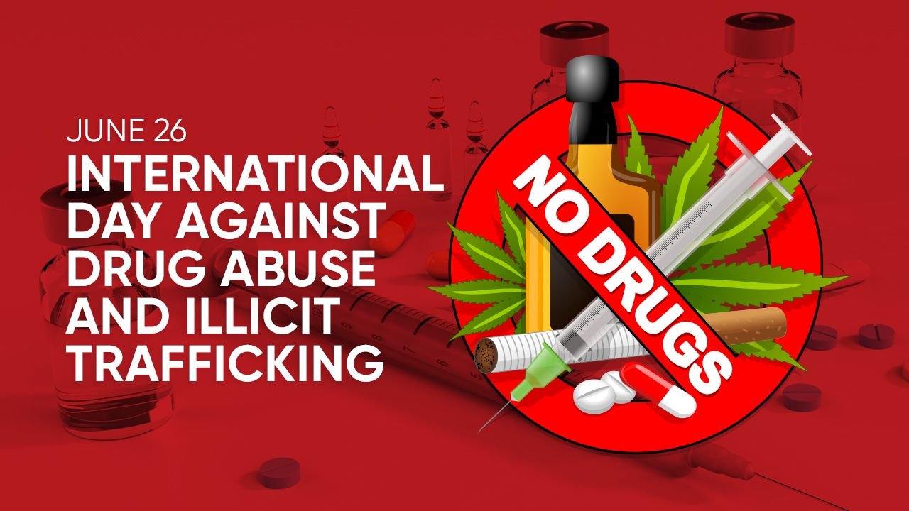 The International Day against Drug Abuse and Illicit Trafficking